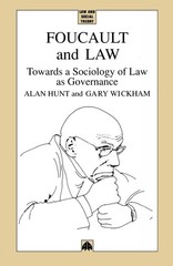 Foucault and Law: Towards a Sociology of Law As Governance (Law and Social Theo,