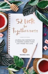 52 Lists for Togetherness: Journaling Inspiration to Deepen Connections with…