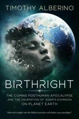 Birthright: The Coming Posthuman – Paperback, by Alberino Timothy – Very Good