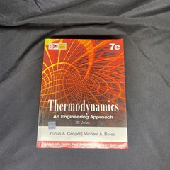 THERMODYNAMICS AN ENGINEERING APPROACH(SI UNITS) By Yunus A. Michael A. Boles