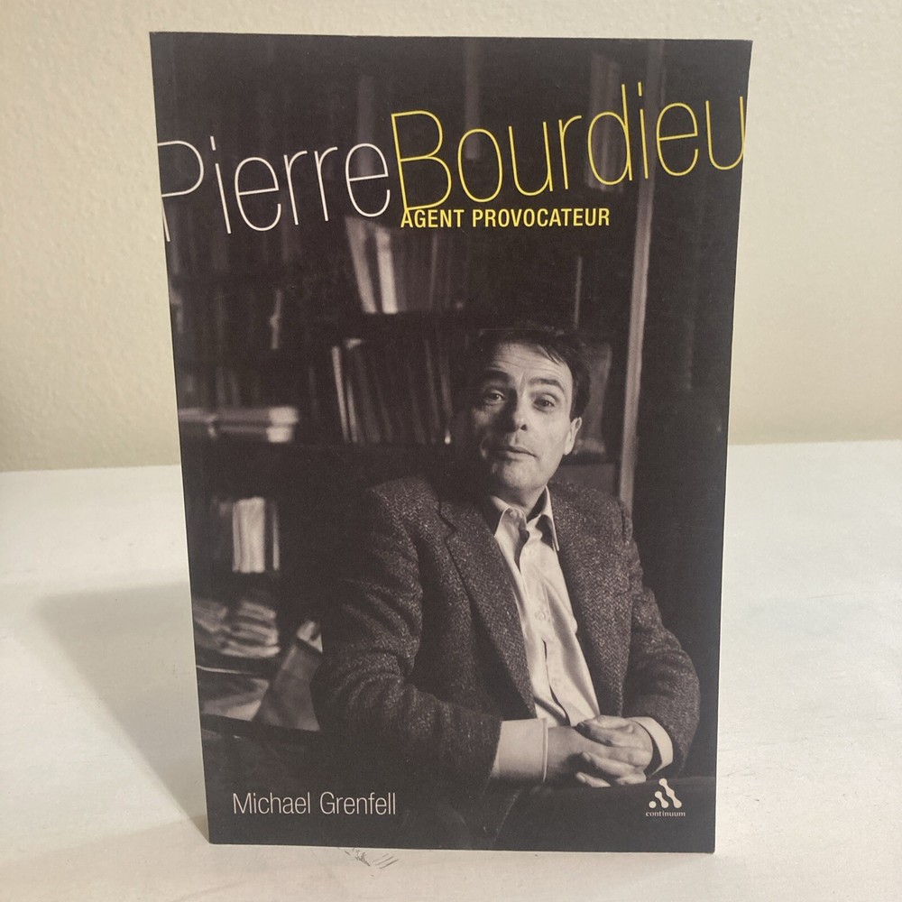 Pierre Bourdieu : Agent Provocateur by Michael Grenfell (2005, Uk-Trade Paper)