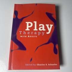 Play Therapy with Adults by Schaefer. Read Description.