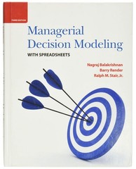 Managerial Decision Modeling with Spreadsheets