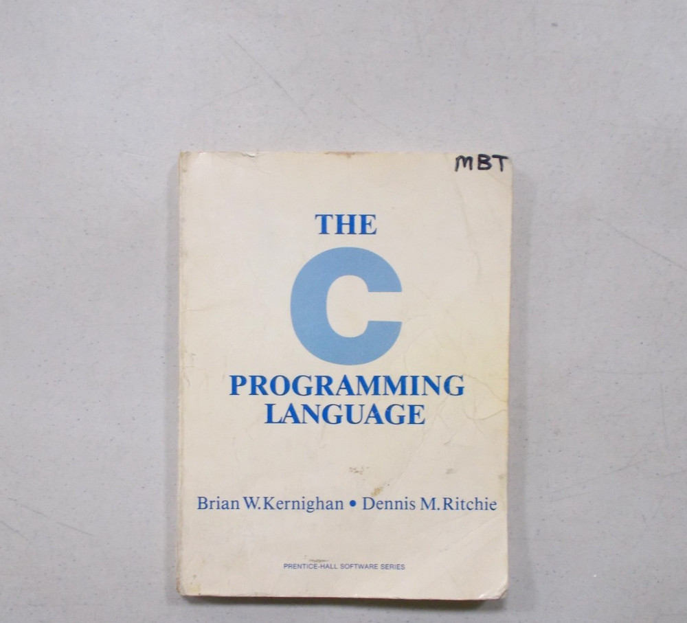 * The C Programming Language by Brian W. Kernighan (paperback)