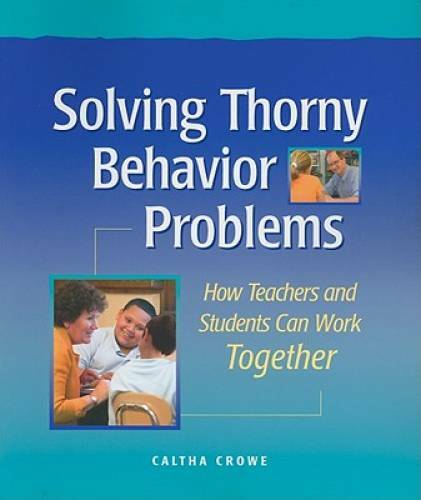 Solving Thorny Behavior Problems: How Teachers and Students Can Work T – GOOD