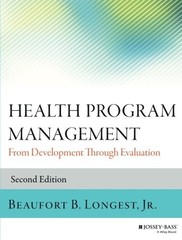 HEALTH PROGRAM MANAGEMENT: FROM DEVELOPMENT THROUGH By Longest Beaufort B. Jr.