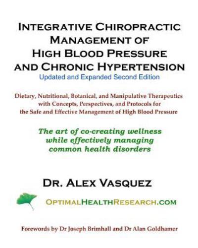 Integrative Chiropractic Management of High Blood Pressure and Chronic Hyperte..
