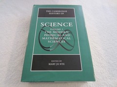 Cambridge History of Science Vol 5 The Modern Physical and Mathematical Sciences