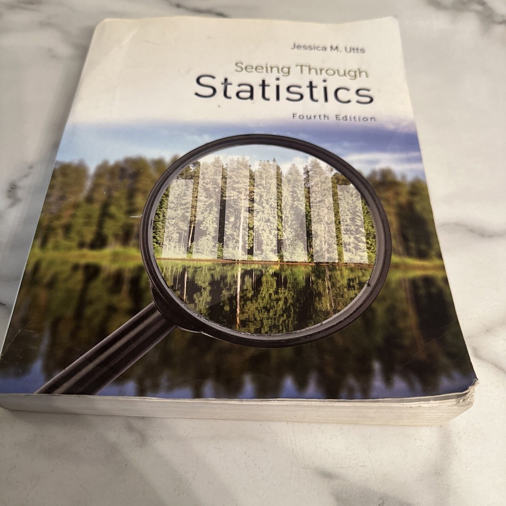 Seeing Through Statistics by Jessica M. Utts (2014, Trade Paperback, Revised…