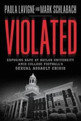 Violated: Exposing Rape at Baylor University amid College Football’s – VERY GOOD
