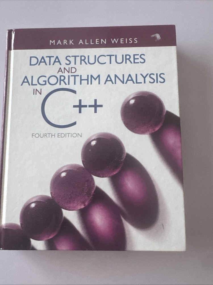 Data Structures and Algorithm Analysis in C++ by Mark Weiss (2013, Hardcover)