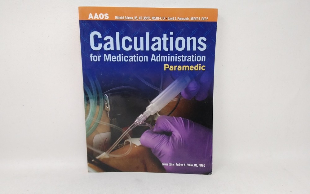 AAOS Calculations for Medication Administration: Paramedic