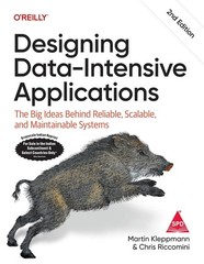 Designing Data-Intensive Applications: The Big Ideas Behind Reliable Scalable PB