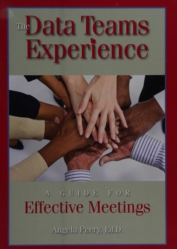 The Data Teams Experience: A Guide for Effective Meetings by Peery EdD national