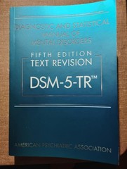 Diagnostic and Statistical Manual of Mental Disorders, Text Revision Dsm-5-tr