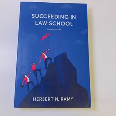 Succeeding in Law School (Third Edition) by Herbert Ramy