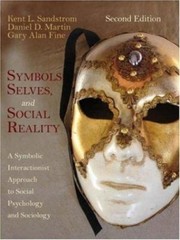 Symbols, Selves, And Social Reality: A Symbolic Interactionist Approach to Socia