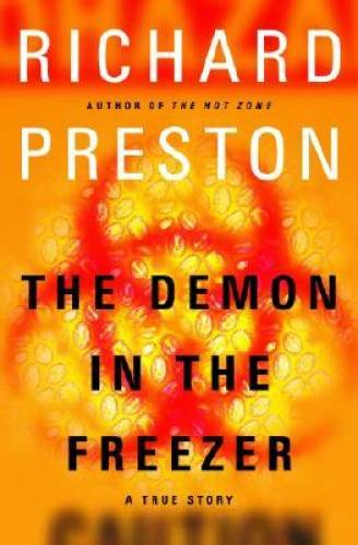 The Demon in the Freezer: A True Story – Hardcover By Preston, Richard – GOOD