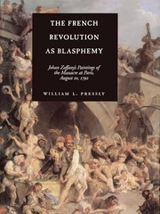 The French Revolution as Blasphemy: Johan Zof… by Pressly, William L. Hardback