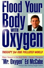 Flood Your Body with Oxygen – Paperback By McCabe, Ed – GOOD