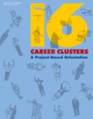 The 16 Career Clusters: A Project-Based Orientation (Middle School Solutions)