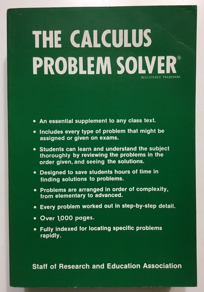 The Calculus Problem Solver: An essential suplement to any class over 1000 pages