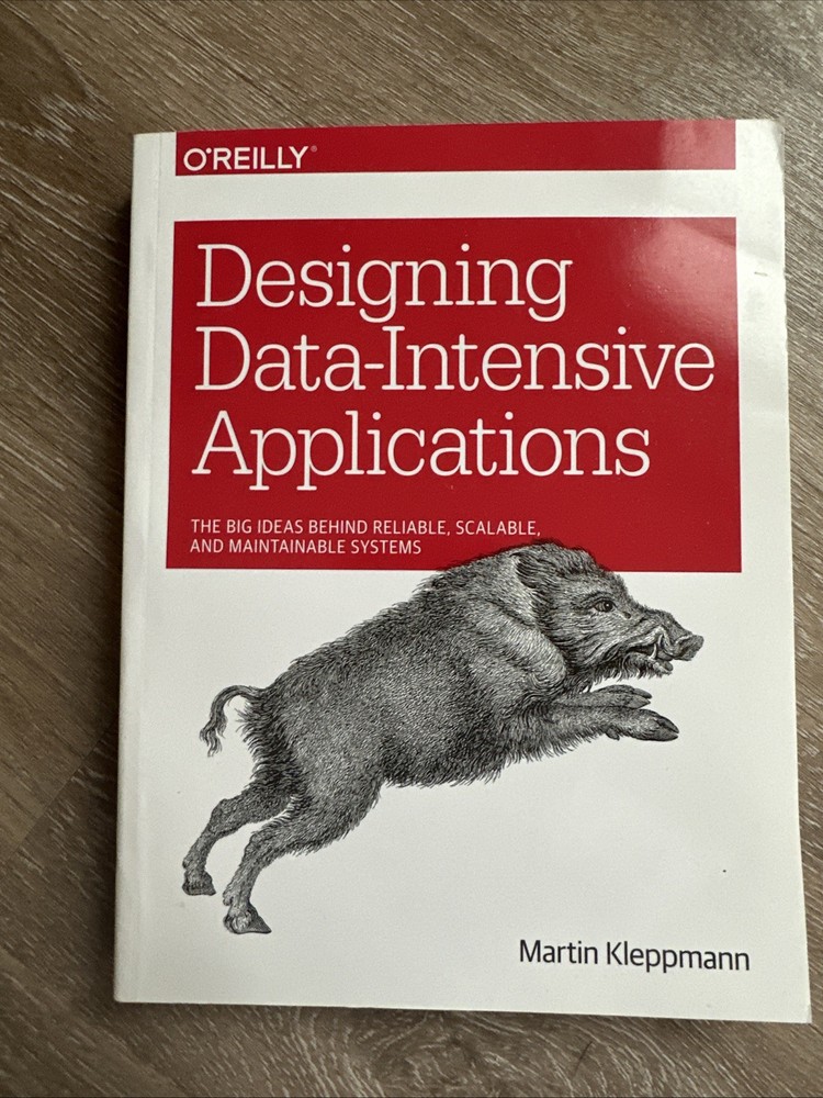 O’Reilly Designing Data-Intensive Applications Martin Kleppmann