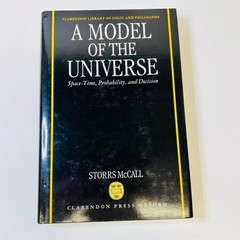 Model of the Universe: Space-Time, Probability & Decision by Storrs McCall