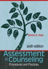 Assessment in Counseling: Procedures…, Danica G. Hays