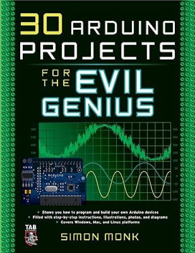 30 Arduino Projects for the Evil Genius – Paperback By Monk, Simon – VERY GOOD