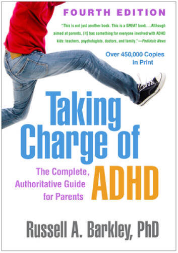 Taking Charge of ADHD, Fourth Edition: The Complete, Authoritative Guide – GOOD