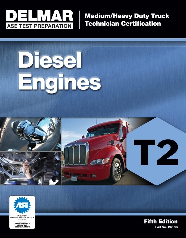 ASE Test Preparation – T2 Diesel Engines (ASE Test Preparation: Medium-Heavy…