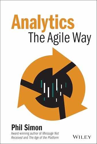 Analytics: The Agile Way (Wiley and SAS – Hardcover, by Simon Phil – Very Good u