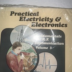 Practical Electricity & Electronics Fundamentals for R E Communication Vol 3