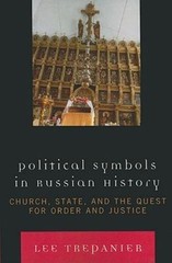 Political Symbols in Russian History : Church, State, and the Quest for Order…