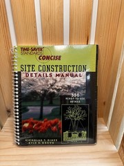 Time-Saver Standards Site Construction Details Manual by Kyle D. Brown- SEALED