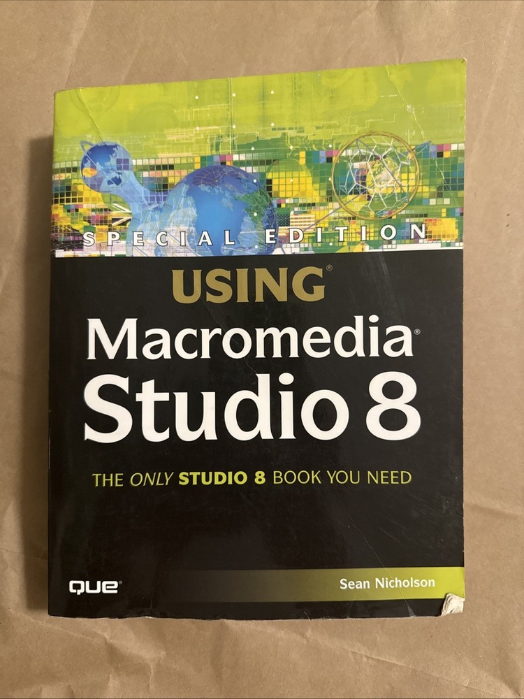 Special Edition Using Ser.: Special Edition Using Macromedia Studio 8 by Sean…