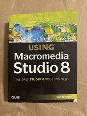 Special Edition Using Ser.: Special Edition Using Macromedia Studio 8 by Sean…