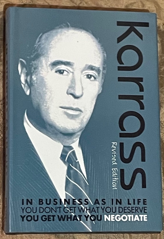 In Business As in Life You Don’t Get What You Deserve…by Chester Karrass / VG