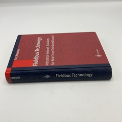 Fieldbus Technology: Industrial Network Standards for Real-Time Distributed Cont