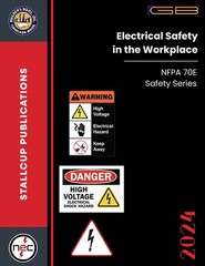 Stallcup’s NFPA 70E Electrical Safety In The Workplace 2024 Edition