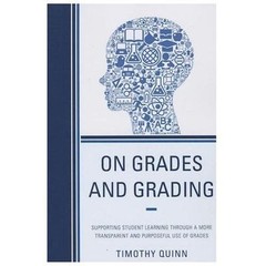On Grades and Grading: Supporting Student Learning through a More Transparent an