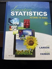 Elementary Statistics : Picturing the World by Betsy Farber and Ron Larson…