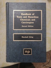 Sittig Handbook Of Toxic And Hazardous Chemicals And Carcinogens Second Edition