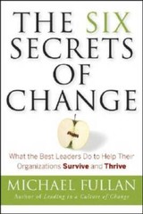 The Six Secrets of Change: What the Best Leaders Do to Help Their Or – VERY GOOD