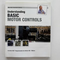 Mike Holt’s Understanding Basic Motor Controls Textbook With Tests /Answer Key