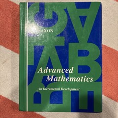 Advanced Mathematics: An Incremental Development, second edition by Saxon