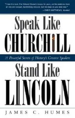 Speak Like Churchill, Stand Like Lincoln: 21 Powerful Secrets of His – VERY GOOD