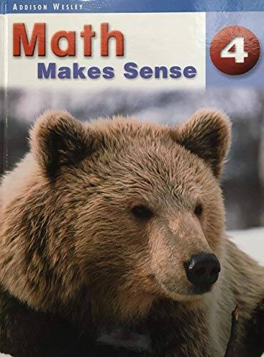 Addison Wesley Math Makes Sense – 4 (Addison Wesley Math Makes Sense) – GOOD