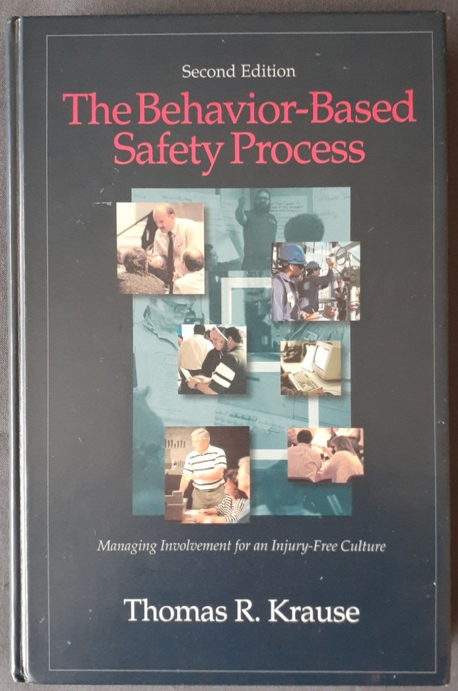 The Behavior-Based Safety Process Thomas R. Krause Second Edition
